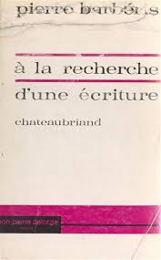 A la recherche d'une écriture. Chateaubriand