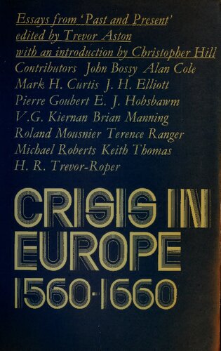 Crisis in Europe 1560–1660. Essays from Past and Present