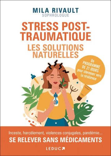 Stress post-traumatiques: les solutions naturelles