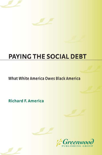 Paying the Social Debt: What White America Owes Black America