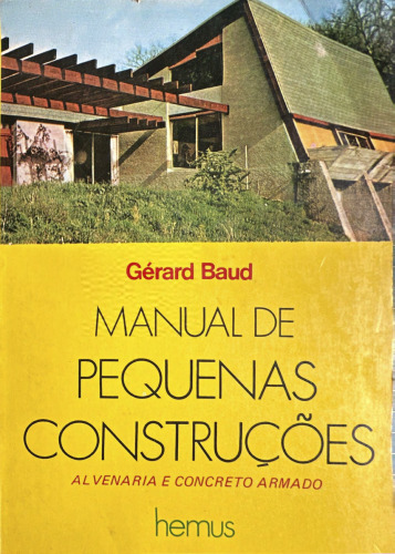 Manual de pequenas construções: alvenaria e concreto armado