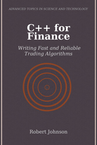 C++ for Finance: Writing Fast and Reliable Trading Algorithms