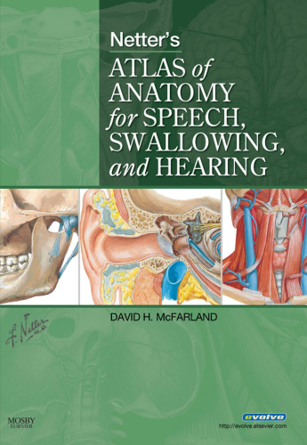 Netter's Atlas of Anatomy for Speech, Swallowing, and Hearing