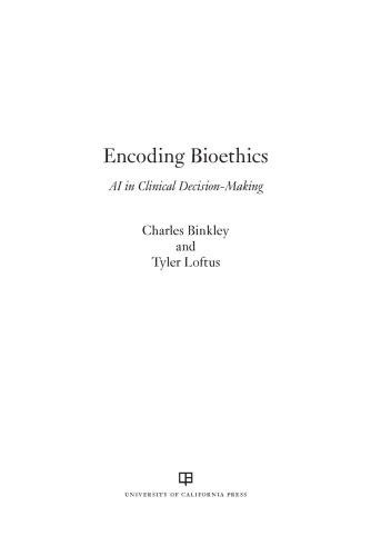 Encoding Bioethics: AI in Clinical Decision-Making