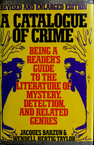 A Catalogue of Crime: Being a Reader's Guide to the Literature of Mystery, Detection and Related Genres