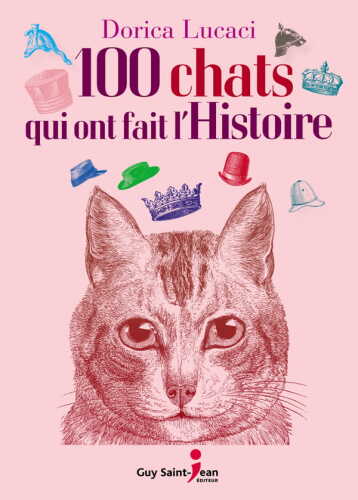100 chats qui ont fait l'histoire
