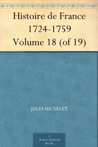 Histoire De France 1724-1759 Volume 18