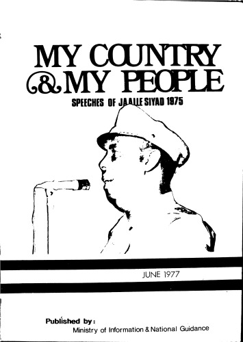 My Country and My People: Speeches of Jaalle Siyad 1975