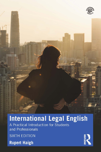 International Legal English: A Practical Introduction for Students and Professionals, Sixth Edition