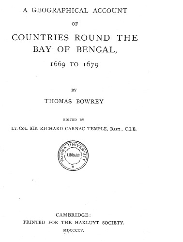 A geographical account of countries round the Bay of Bengal, 1669 to 1679