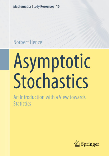 Asymptotic Stochastics: An Introduction with a View towards Statistics (Mathematics Study Resources, 10)