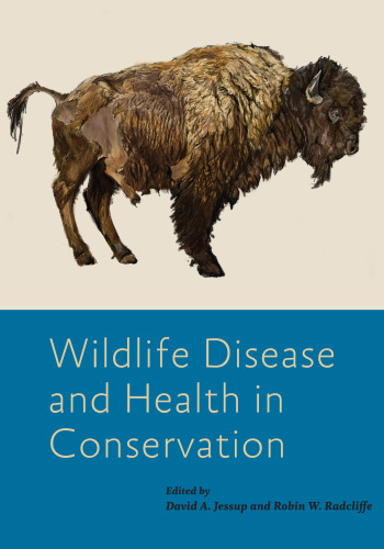 Wildlife Disease and Health in Conservation (Wildlife Management and Conservation)