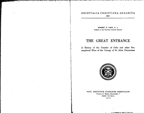 The Great Entrance: A History of the Transfer of Gifts and Other Preanaphoral Rites of the Liturgy of St. John Chrysostom