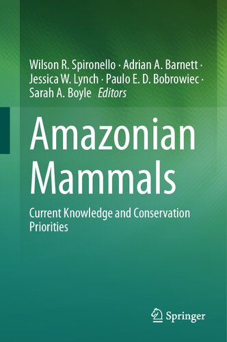 Amazonian Mammals: Current Knowledge and Conservation Priorities