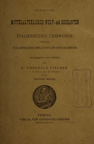 Sammlung mittelalterlicher Welt- und Seekarten italienischen Ursprungs und aus italienischen Bibliotheken und Archiven