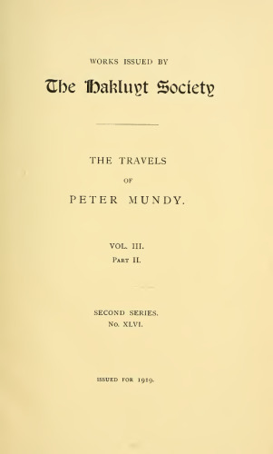 The Travels of Peter Mundy, in Europe and Asia, 1608-1667 / Travels in Achin, Mauritius, Madagascar, and St. Helena 1638