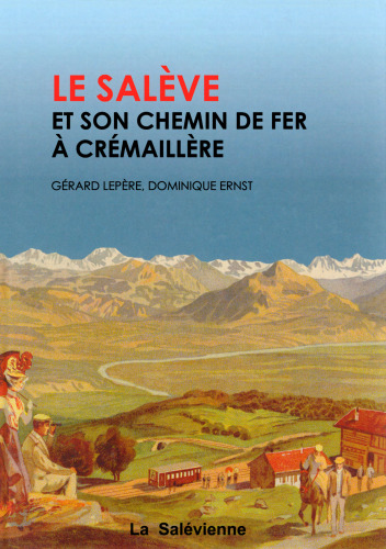 Le Salève et son chemin de fer à crémaillère