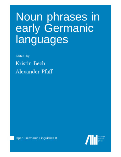 Noun Phrases in Early Germanic Languages