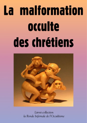 La malformation occulte des chrétiens
