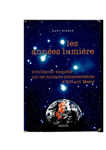 Les Années Lumière - Troublante enquête sur les contacts extraterrestres d'Eduard Meier