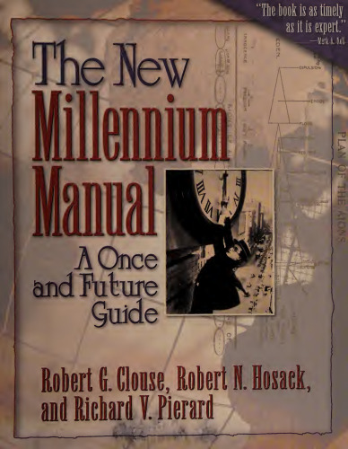 The New Millennium Manual. A Once and Future Guide