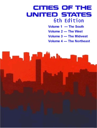 Cities of the United States, Sixth Edition, Four Volume Set