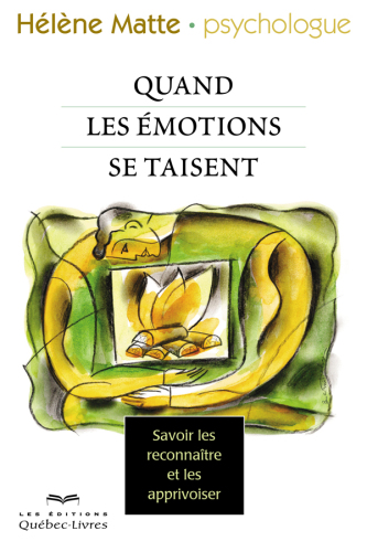 Quand les émotions se taisent: savoir les reconnaitre et les apprivoiser