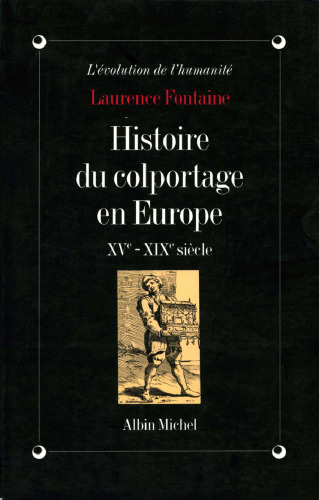 Histoire du colportage en Europe XVe-XIXe siècle