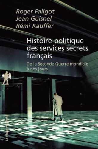Histoire politique des services secrets français