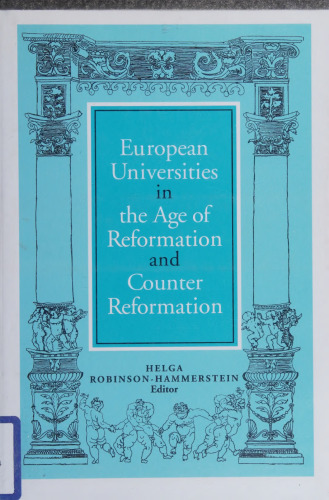 European Universities in the Age of Reformation and Counter-Reformation
