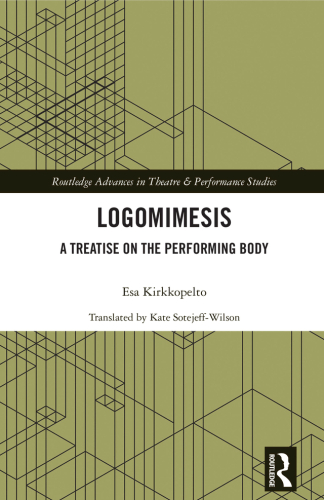Logomimesis: A Treatise on the Performing Body