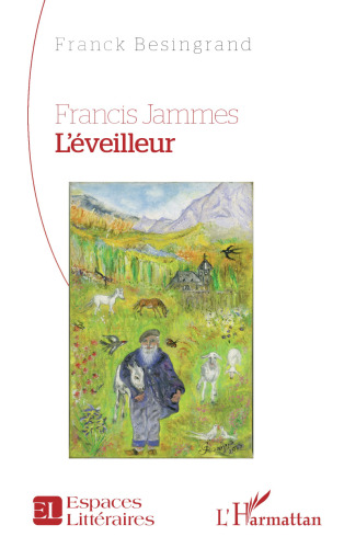 Francis Jammes: L’éveilleur