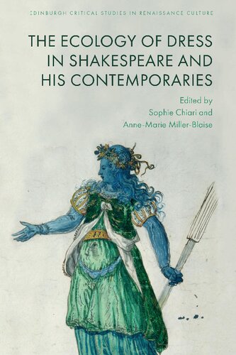 The Ecology of Dress in Shakespeare and His Contemporaries