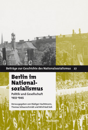 Berlin im Nationalsozialismus: Politik und Gesellschaft 1933–1945