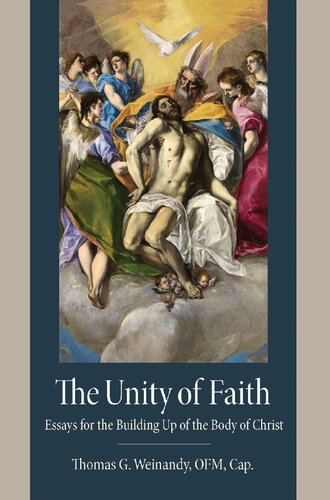 The Unity of Faith: Essays for the Building Up of the Body of Christ