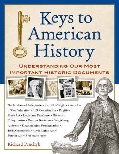 Keys to American History: Understanding Our Most Important Historic Documents