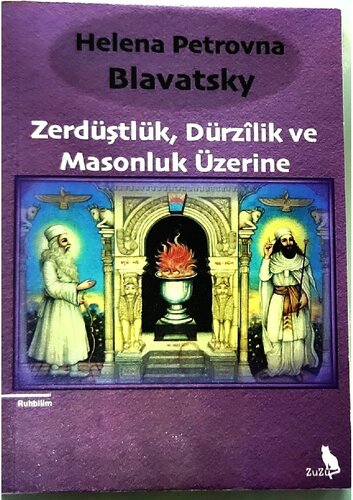 Zerdüştlük, Dürzilik, ve Masonluk Üzerine