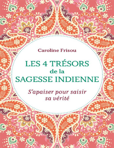 Les 4 trésors de la sagesse indienne