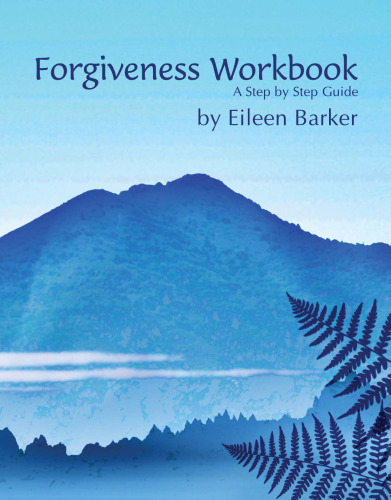 Forgiveness Workbook: A Step-by-Step Guide