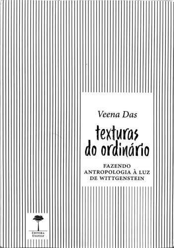 Texturas do ordinário: fazendo antropologia à luz de Wittgenstein