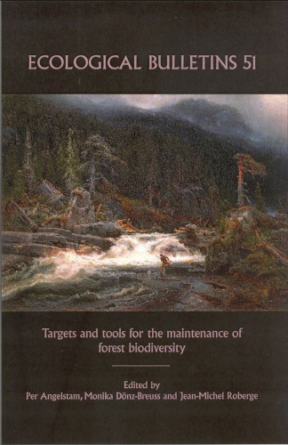 Ecological Bulletins No. 51, Targets and Tools for the Maintenance of Forest Biodiversity
