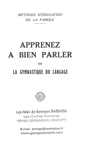 Apprenez à bien parler. Ou la gymnastique du langage