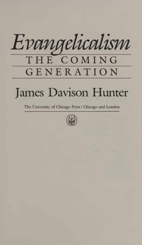 Evangelicalism: The Coming Generation