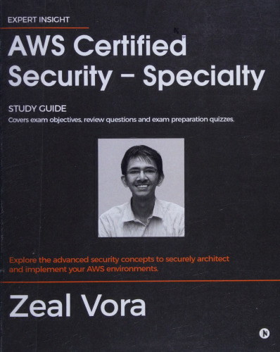 AWS Certified Security - Specialty: Study Guide: Covers Exam Objectives, Review Questions and Exam Preparation Quizzes