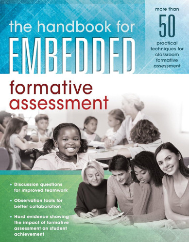 The Handbook for Embedded Formative Assessment (A Practical Guide to Classroom Formative Assessment Strategies)