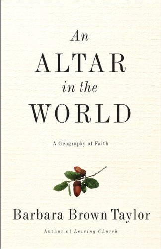 Altar in the World, An: A Geography of Faith