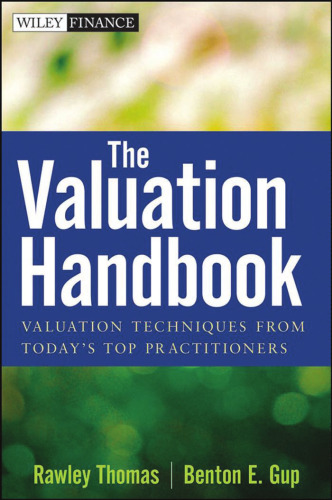 The Valuation Handbook: Valuation Techniques from Today's Top Practitioners (Wiley Finance)