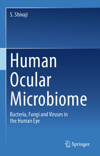 Human ocular microbiome. Bacteria, Fungi and viruses in the human eye