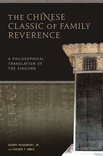 The Chinese Classic of Family Reverence: A Philosophical Translation of the Xiaojing