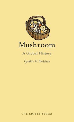 Mushroom. A global history